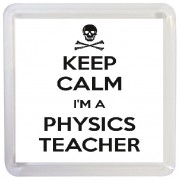 Keep Calm I'm a Physics Teacher - Small Coaster