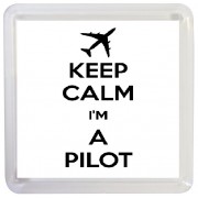 Keep Calm I'm a Pilot - Small Coaster