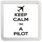 Keep Calm I'm a Pilot - Small Coaster