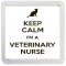 Keep Calm I'm a Veterinary Nurse - Small Coaster