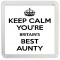 Keep Calm You're Britain's Best Aunty - Small Coaster