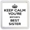 Keep Calm You're Britain's Best Sister - Small Coaster