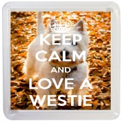 Keep Calm and Love a Westie - Small Coaster