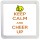 Keep Calm and Cheer Up - Small Coaster