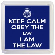 Keep Calm Obey the Law I am the Law - Small Coaster