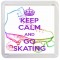 Keep Calm and Go Skating - Small Coaster