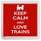 Keep Calm and Love Trains - Small Coaster