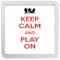 Keep Calm and Play On - Small Coaster