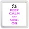 Keep Calm and Sing On - Small Coaster