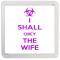 I Shall Obey the Wife - Small Coaster