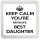 Keep Calm You're Britain's Best Daughter - Small Coaster