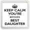 Keep Calm You're Britain's Best Daughter - Small Coaster