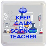 Keep Calm I'm a Science Teacher - Small Coaster
