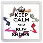 Keep Calm and Buy Shoes - Small Coaster