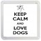 Keep Calm and Love Dogs - Small Coaster