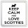 Keep Calm and Love Scotties - Small Coaster