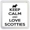 Keep Calm and Love Scotties - Small Coaster