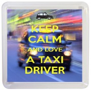 Keep Calm and Love a Taxi Driver - Small Coaster