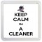 Keep Calm I'm a Cleaner - Small Coaster