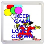 Keep Calm and Love a Clown - Small Coaster