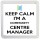 Keep Calm I'm a Community Centre Manager - Small Coaster