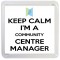Keep Calm I'm a Community Centre Manager - Small Coaster