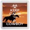 Keep Calm and I'm a Cowboy - Small Coaster