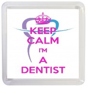 Keep Calm and I'm a Dentist - Small Coaster