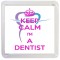 Keep Calm and I'm a Dentist - Small Coaster