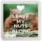 Leave my Nuts Alone - Small Coaster