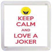 Keep Calm and Love a Joker - Small Coaster