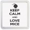 Keep Calm and Love Mice - Small Coaster