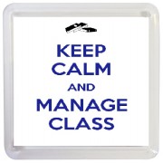 Keep Calm and Manage Class - Small Coaster