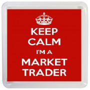 Keep Calm I'm a Market Trader - Small Coaster