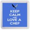 Keep Calm and Love a Chef - Small Coaster