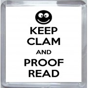 Keep Clam and Proof Read - Small Coaster
