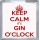 Keep Calm It's Gin O'clock - Small Coaster