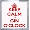 Keep Calm It's Gin O'clock - Small Coaster