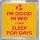 I'm Good in Bed I can Sleep for Days - Small Coaster
