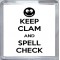 Keep Clam and Spell Check - Small Coaster