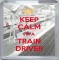Keep Calm I'm a Train Driver - Small Coaster