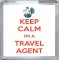 Keep Calm I'm a Travel Agent - Small Coaster
