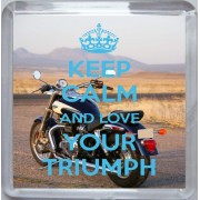 Keep Calm and Love Your Triumph - Small Coaster
