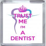 Trust Me I'm a Dentist - Small Coaster