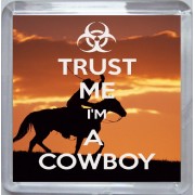 Trust Me I'm a Cowboy - Small Coaster