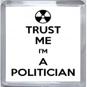Trust Me I'm a Politician - Small Coaster