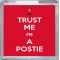 Trust Me I'm a Postie - Small Coaster