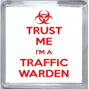 Trust Me I'm a Traffic Warden - Small Coaster