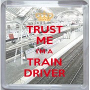 Trust Me I'm a Train Driver - Small Coaster