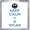 Keep Calm I'm a Vicar - Small Coaster